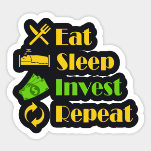 Eat sleep invest repeat Investor Sticker